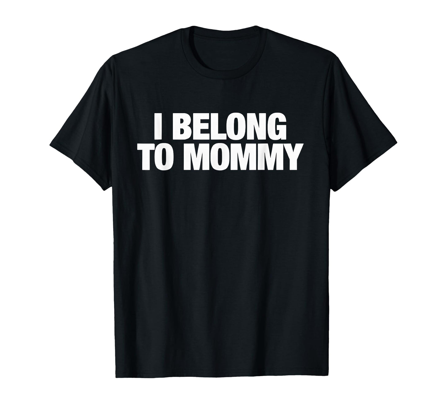 I Belong to Mommy Cute Mother's Day Mama mom Saying T-Shirt - T-Shirt | Black