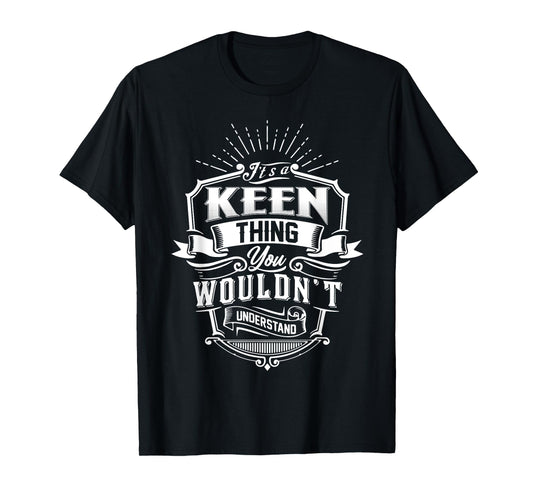 It's A KEEN Thing You Wouldn't Understand Name Vintage T-Shirt