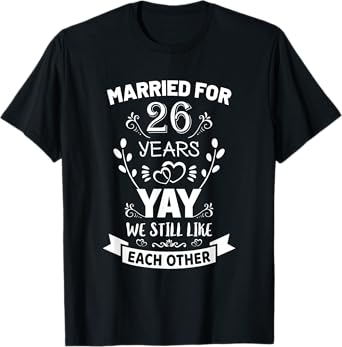 Married for 26 Years 26th Anniversary Gift for Husband Wife T-Shirt