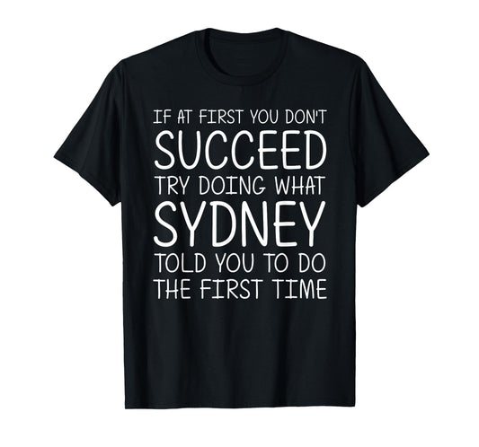 SYDNEY Gift Name Personalized Birthday Funny Christmas Joke T-Shirt