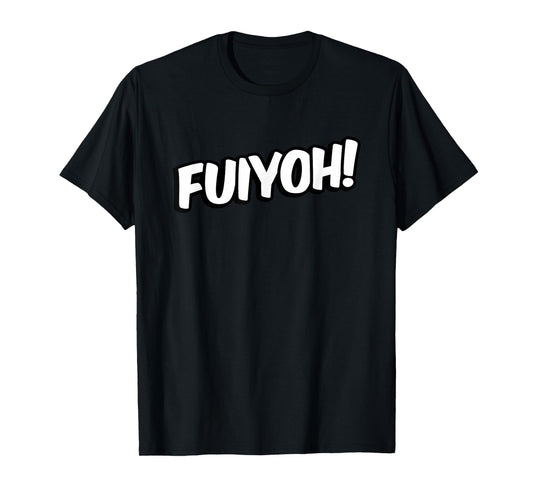 Fuiyo Hayaaaaai, Uncle, Aunt, Nephew T-Shirt