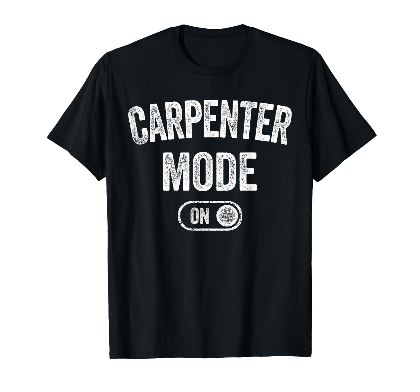 Carpenter Mode On Funny Wood Craftsman Gift Woodworking T-Shirt