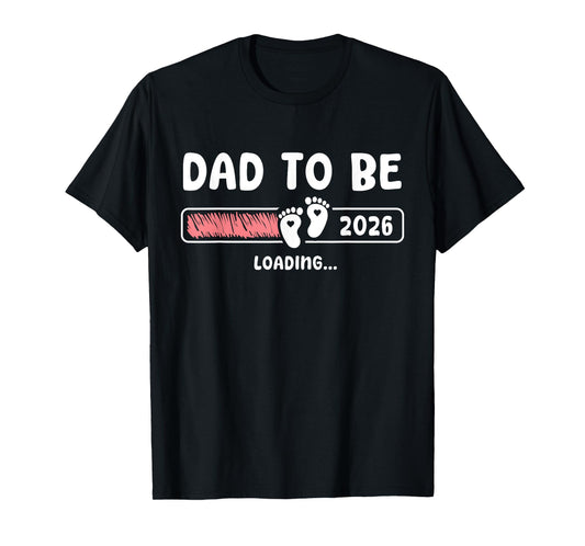 Dad To Be 2026 Dad est 2026 Daddy To Be Promoted to Daddy T-Shirt