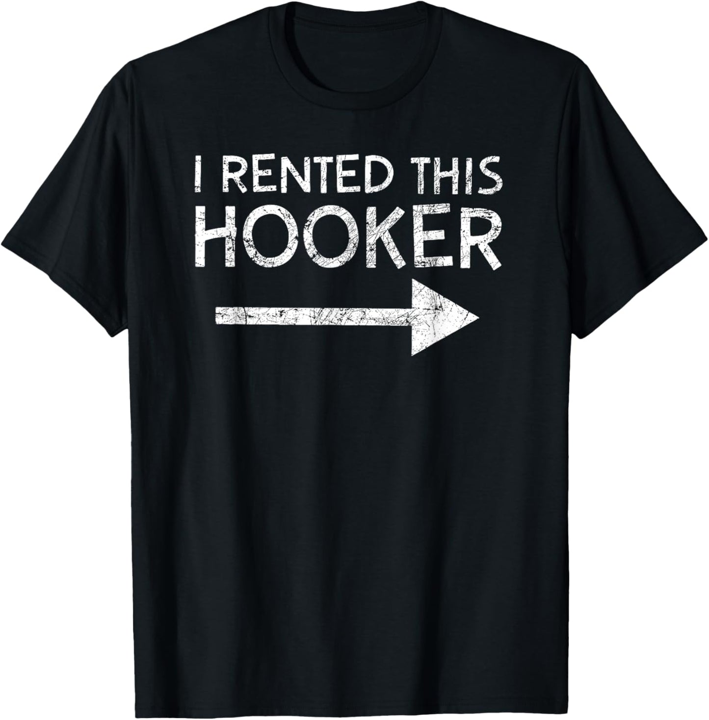 i rented this hooker T-Shirt
