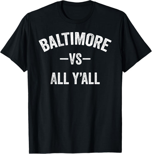 All Sport Trends Men Women - Baltimore vs all y'all T-Shirt