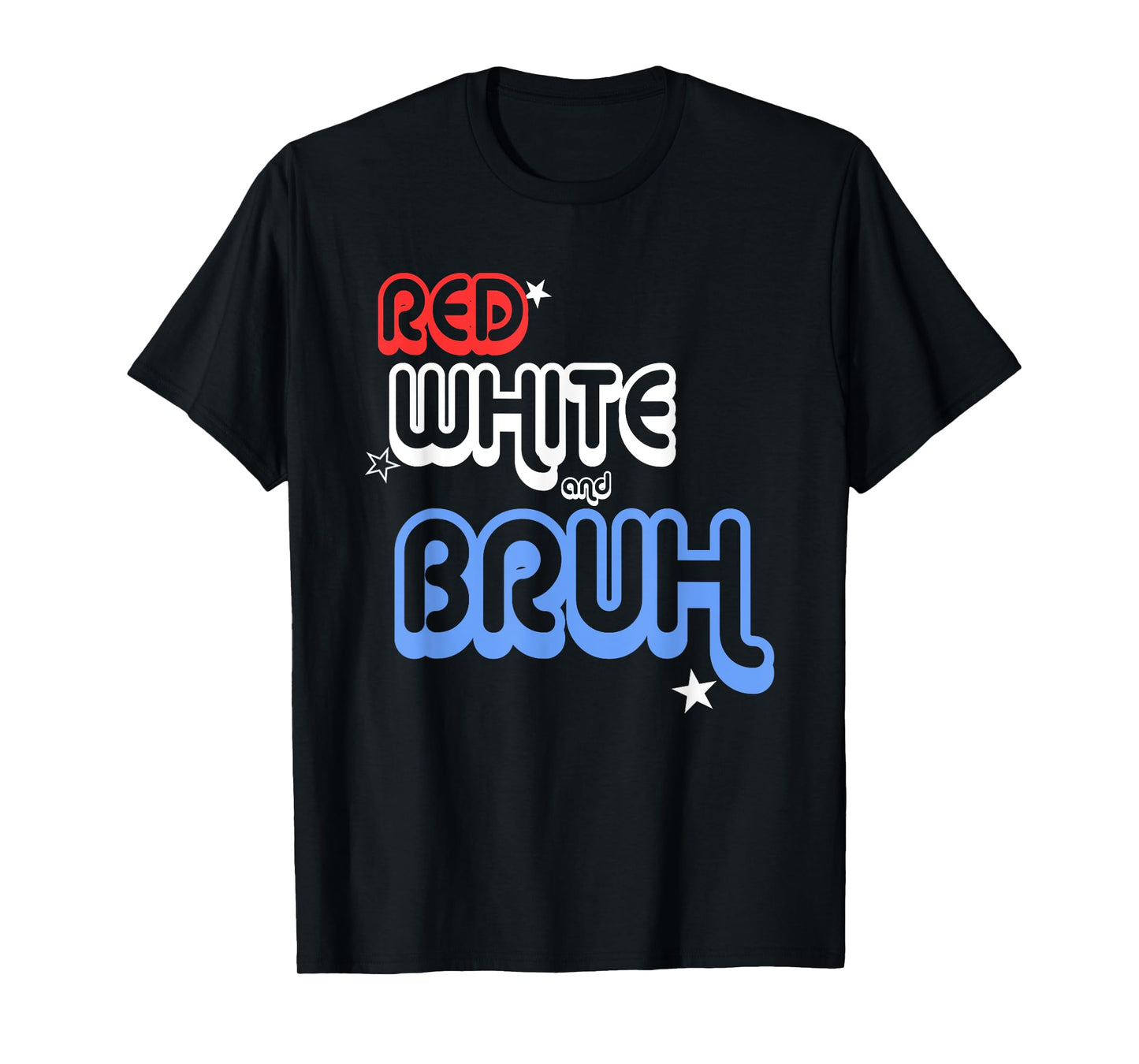 Red White and Bruh 2025 T-Shirt