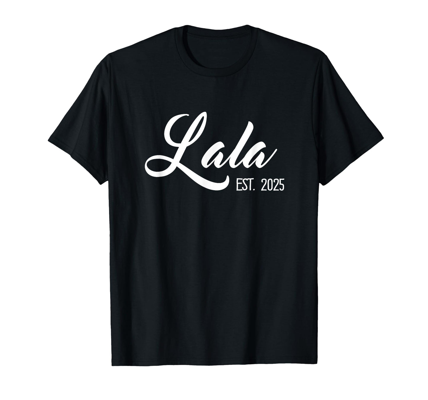 Lala Est. 2025 Cute Trendy Grandma T-Shirt