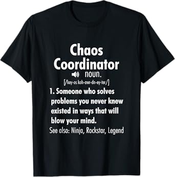 Funny Chaos Coordinator Definition For Women Men T-Shirt