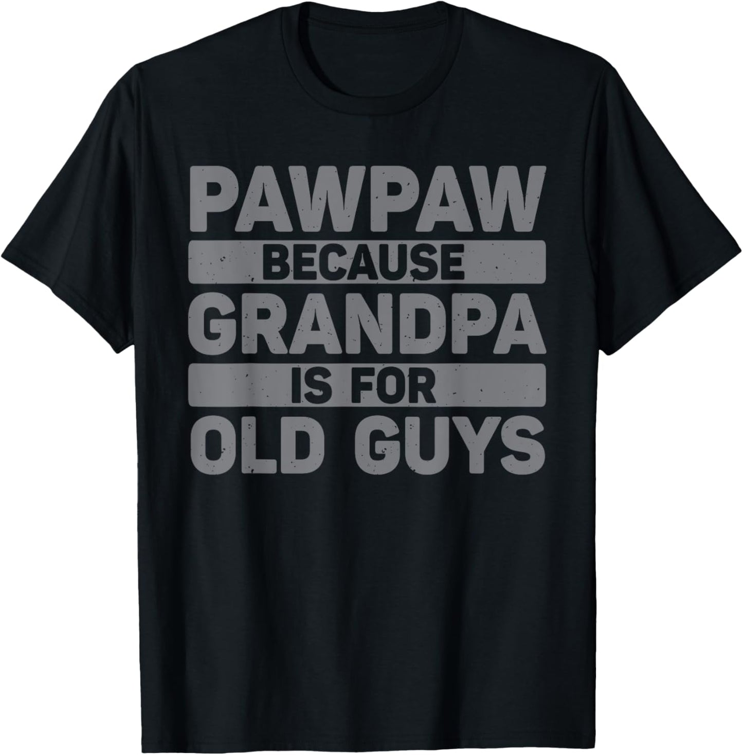 Pawpaw Design For Grandpa From Grandkids Father's Day Pawpaw T-Shirt