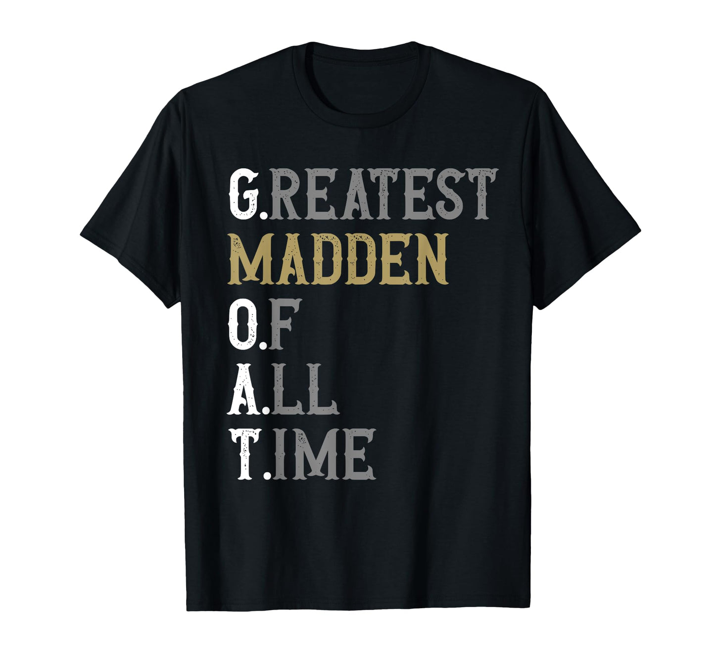 Greatest Madden of all time | GOAT | Madden T-Shirt