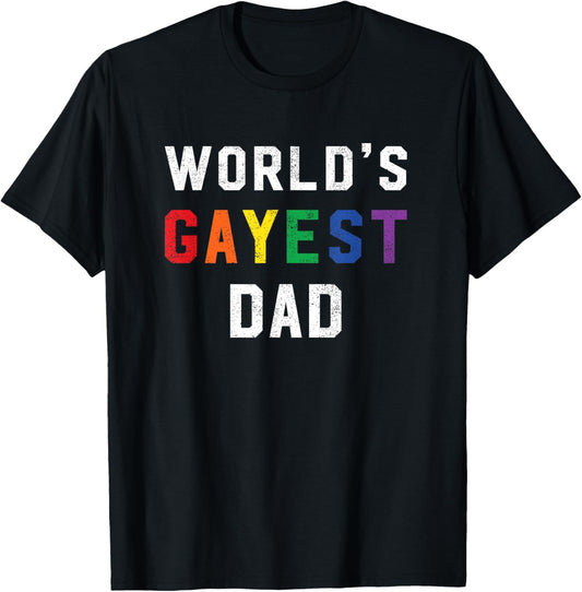 Worlds Gayest Dad Cute Gay Pride LGBT Fathers Day T-Shirt