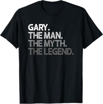 Gary Gift: The Man Myth Legend T-Shirt