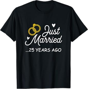 25th Wedding Anniversary Just Married 25 Years Ago Shirt T-Shirt