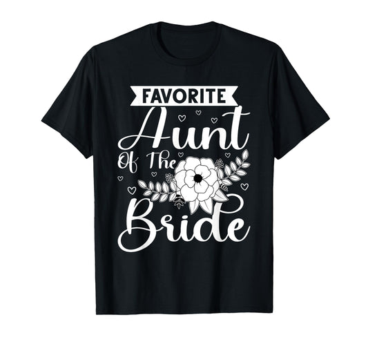 Favorite Aunt Of The Bride T-Shirt