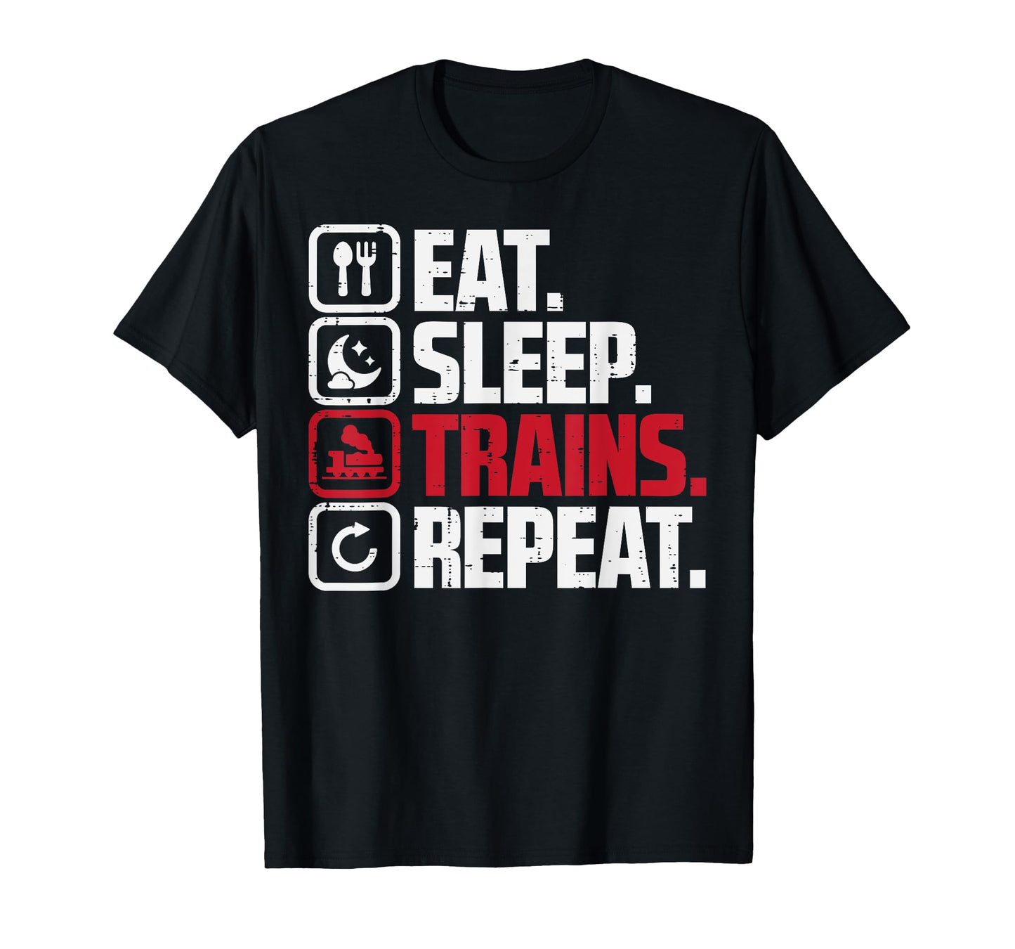 Eat Sleep Trains Repeat Funny Locomotive Boys Kids Men Women T-Shirt