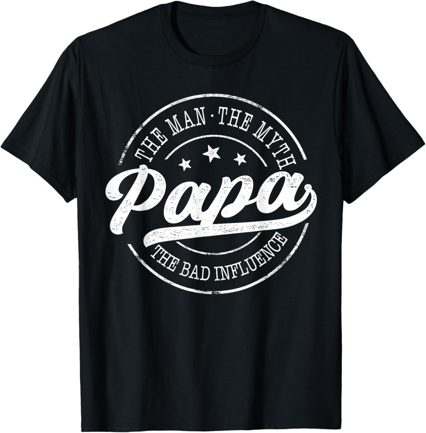 Papa The Man The Myth The Bad Influence Emblem Design T-Shirt