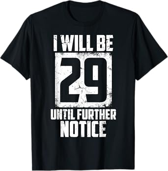 Funny 29 Again Gift For Men Women Cool 30th Birthday Joke T-Shirt