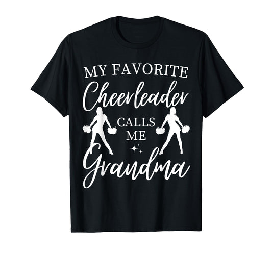My Favorite Cheerleader Calls Me Grandma Sports Cheer Family T-Shirt