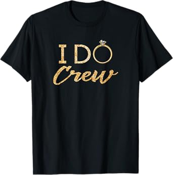 The I DO Crew T-Shirt