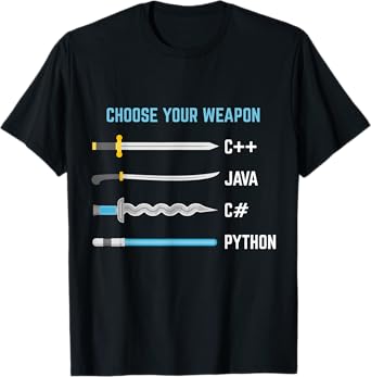 Coders, Designers and IT Geek Tees Python Choose Your Weapon Funny Computer Science T-Shirt