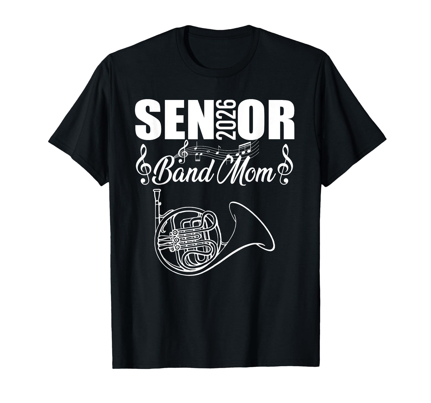 Senior Band Mom 2026 Marching Band Class of 2026 French horn T-Shirt