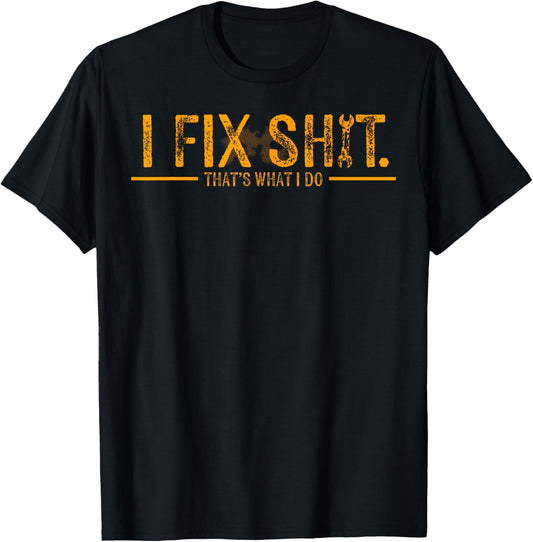 Funny I Fix Shit That's What I Do Vintage T-Shirt