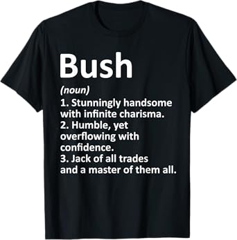 BUSH Definition Funny Surname Family Tree Birthday Reunion T-Shirt