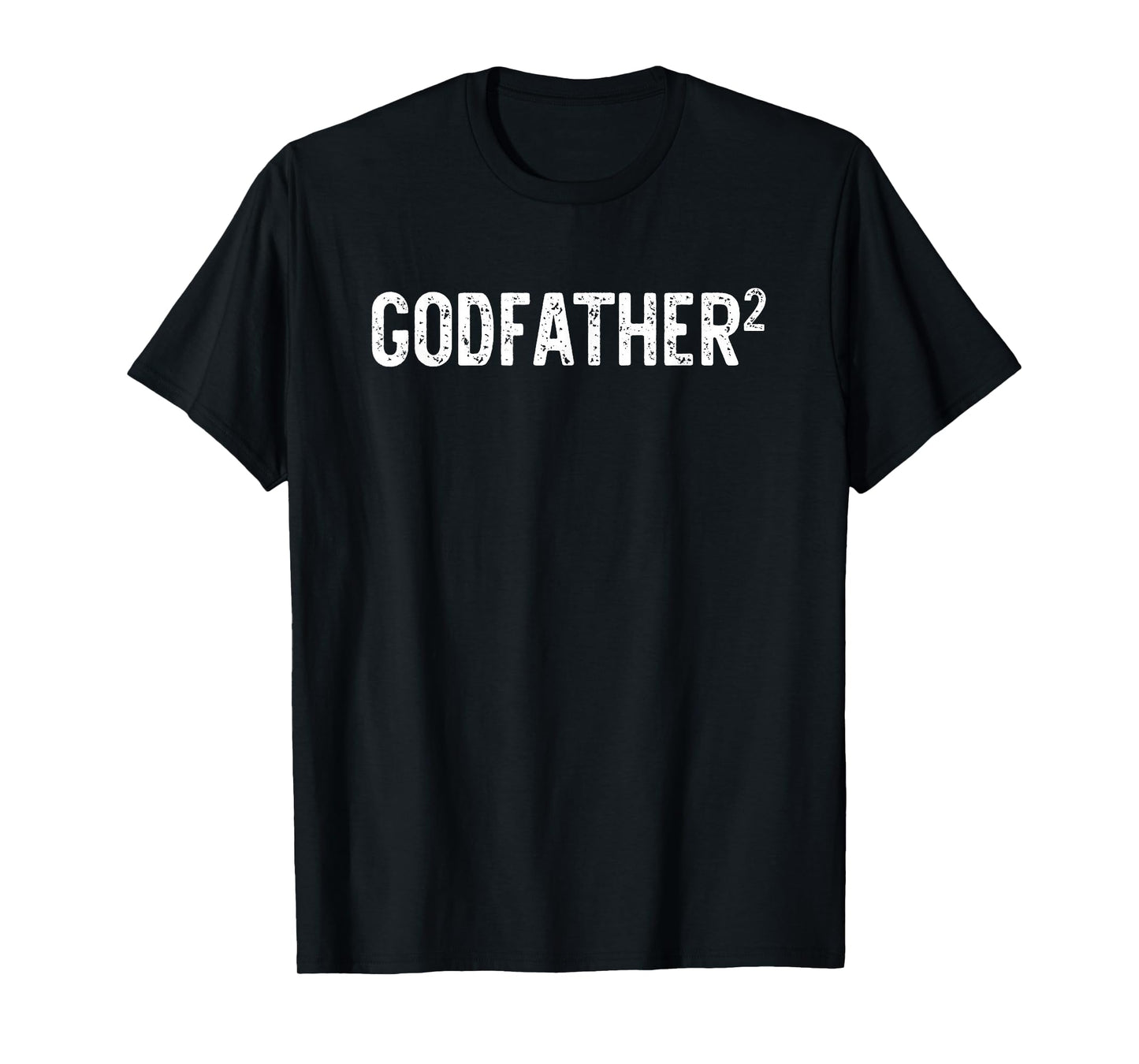 Second Time Godfather Again 2nd Power Baby Announcement T-Shirt