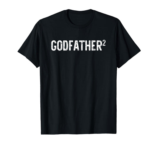 Second Time Godfather Again 2nd Power Baby Announcement T-Shirt