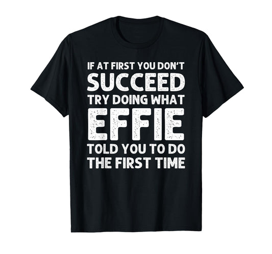 EFFIE Name Personalized Birthday Funny Christmas Joke T-Shirt