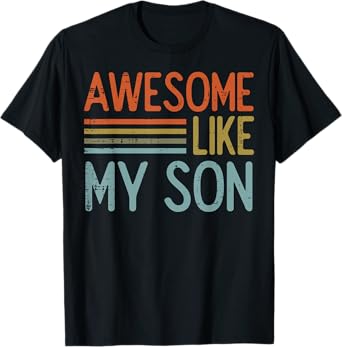Fathers Day Awesome Like My Son Retro Dad Daddy Papa Men T-Shirt