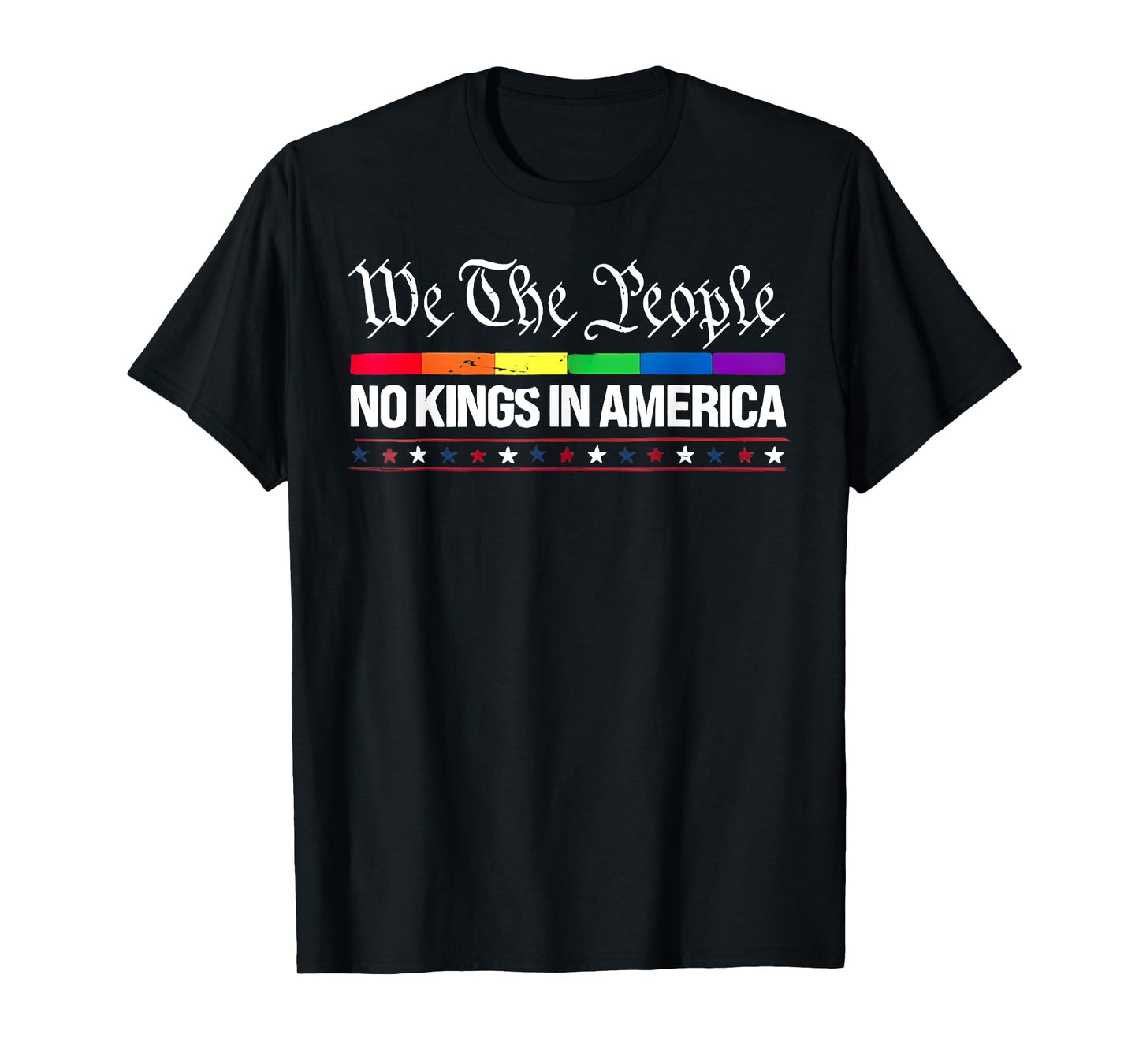 We The People No Kings In America Rainbow Flag T-Shirt
