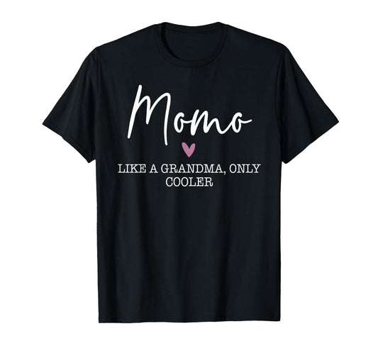 Momo Like A Grandma Only Cooler Heart Mother's Day Momo T-Shirt
