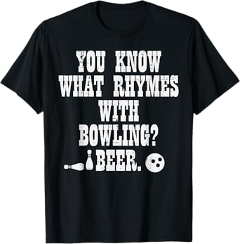 You Know What Rhymes With Bowling Funny Bowler Team Dad Men T-Shirt