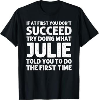 JULIE Name Personalized Birthday Funny Christmas Joke T-Shirt