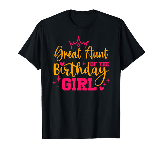 Cute Personalized Great Aunt Of The Birthday for Girl T-Shirt