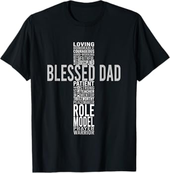Blessed Loving Dad Cross Inspiration T-Shirt