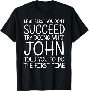 JOHN Gift Name Personalized Birthday Funny Christmas Joke T-Shirt