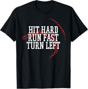 Baseball Hit Hard Run Fast Turn Left Men Boys Kid Teen Youth T-Shirt