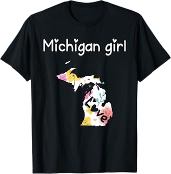 Michigan Girl T-Shirt I Love Michigan Home Tee T-Shirt