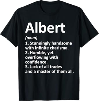 ALBERT Definition Personalized Name Funny Birthday Gift Idea T-Shirt