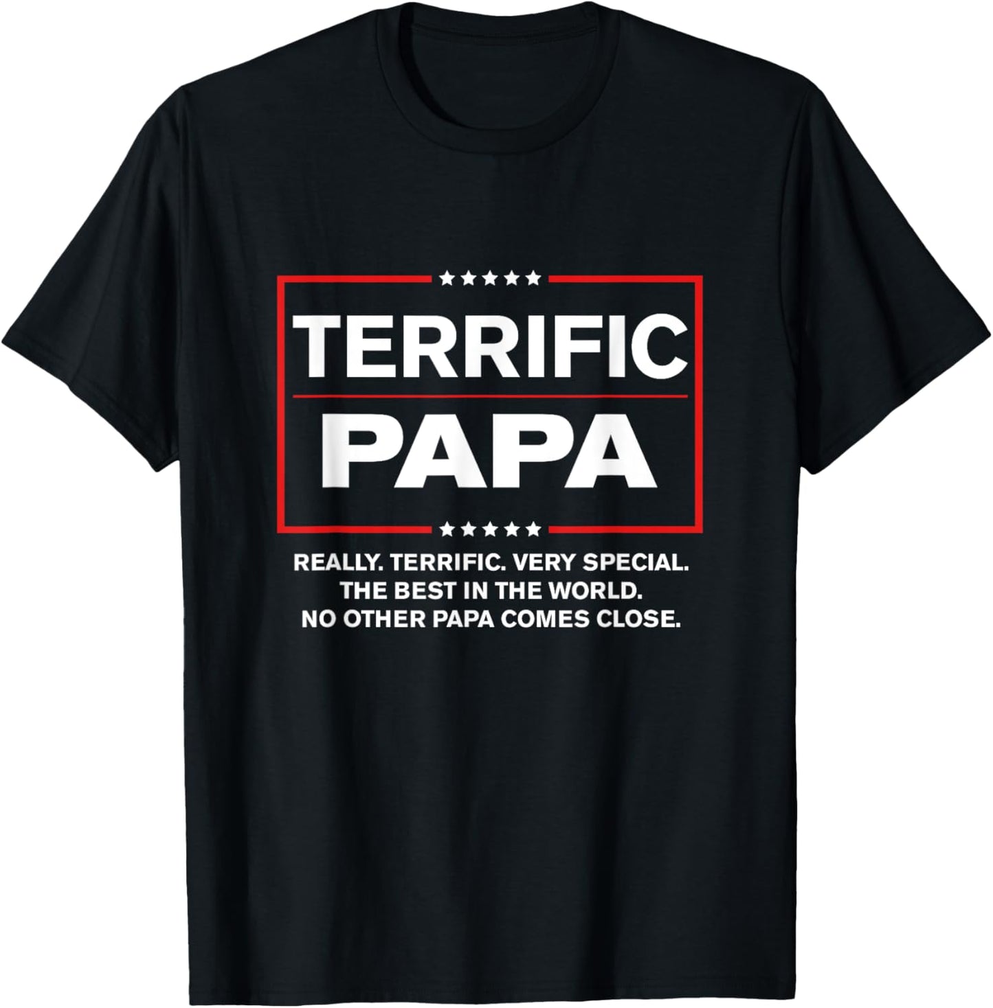 Terrific Papa - Funny Donald Trump Best Papa T-Shirt