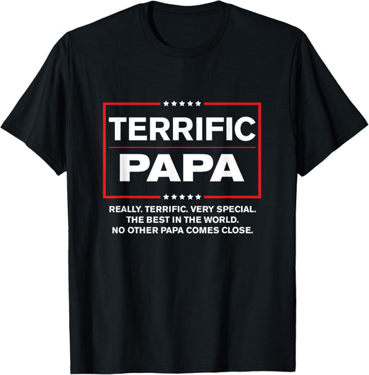 Terrific Papa - Funny Donald Trump Best Papa T-Shirt
