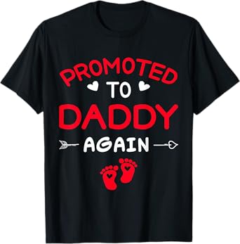 I'm Going to Be A Daddy Again Funny Promoted to Dad Again T-Shirt