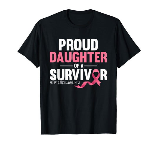 Proud Daughter Of A Survivor Support Breast Cancer Awareness T-Shirt