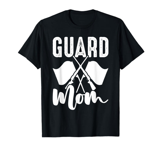 Color Guard Guard Mom Colorguard Mother T-Shirt