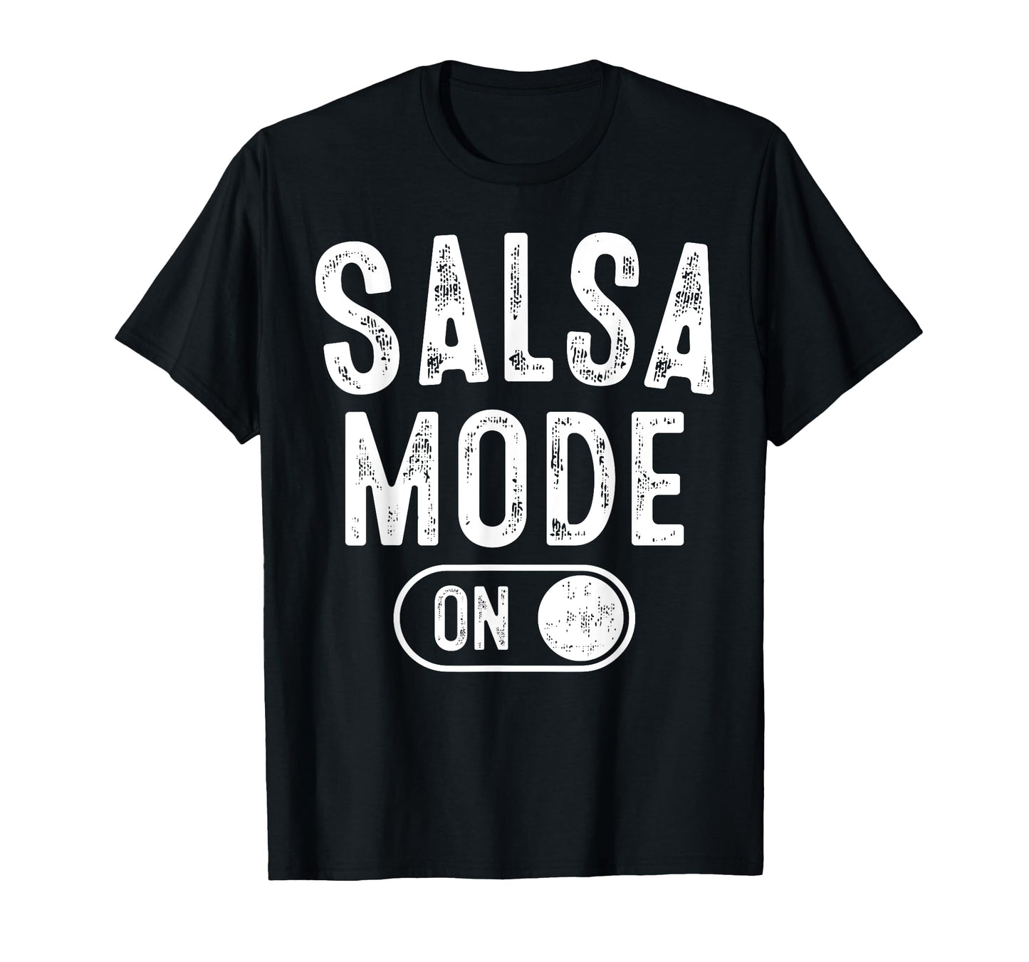 Salsa Mode On Funny Dancer Gift Latin Music Lover Instructor T-Shirt