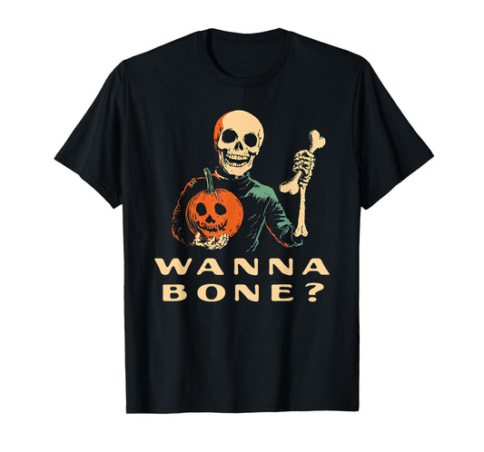 Funny Halloween Skeleton Wanna Bone T-Shirt