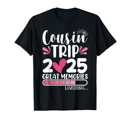 Cousins Cousin Trip 2025 Women T-Shirt