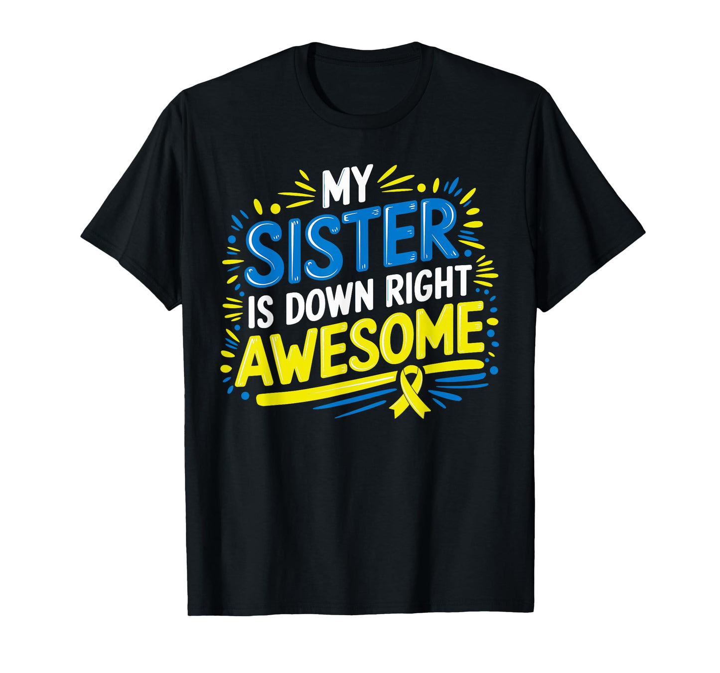 Down Syndrome Sister Shirt Kids Awareness Toddler Tee T-Shirt